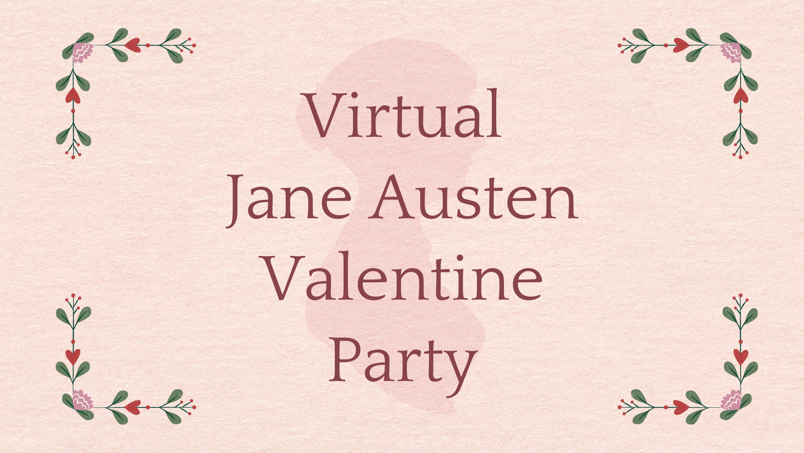Join Our Virtual Jane Austen Valentine Party!